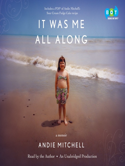Title details for It Was Me All Along by Andie Mitchell - Available